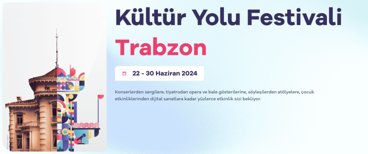 Trabzon Kültür Yolu Festivali yarın başlayacak